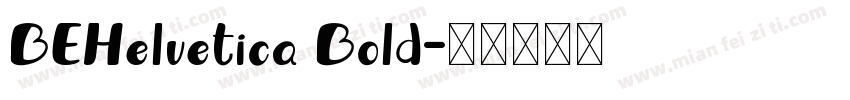 BEHelvetica Bold字体转换